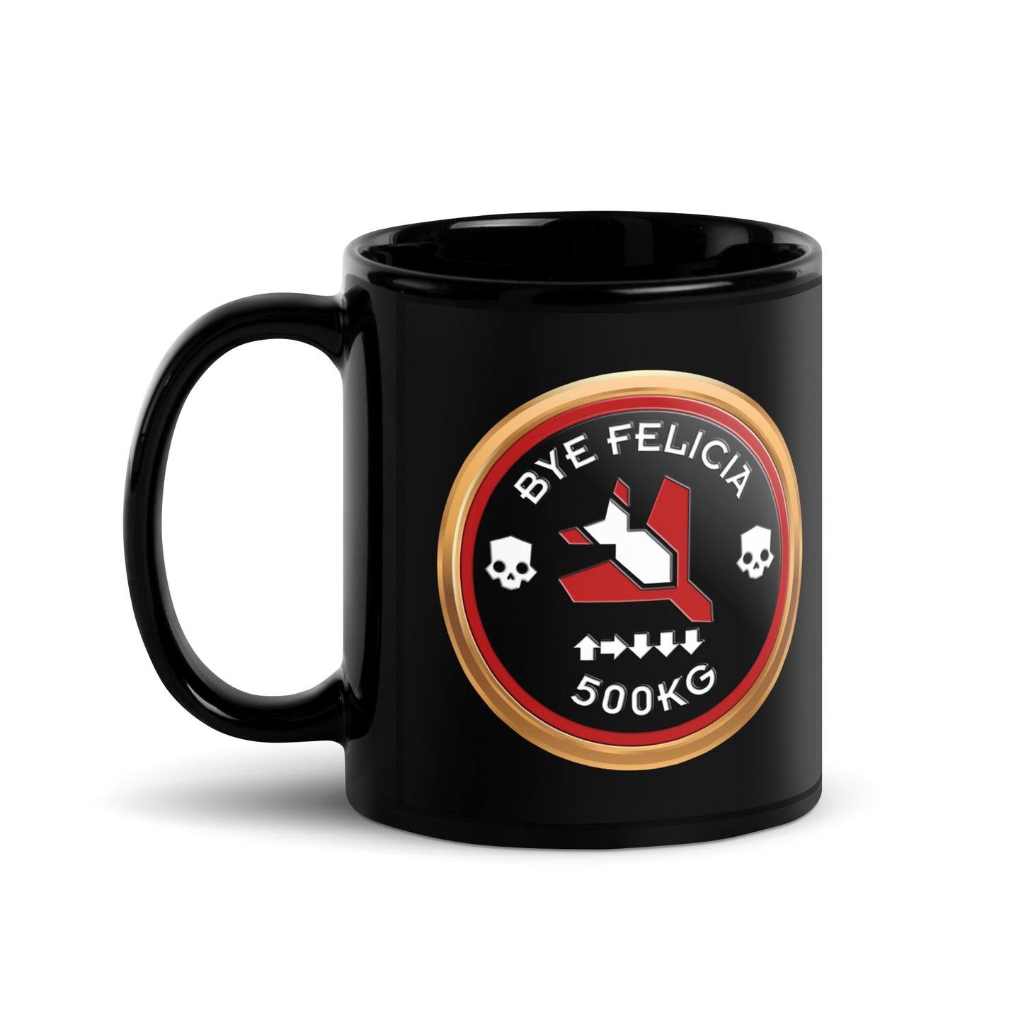 Bye Felicia! 500kg Challenge Coin Mug