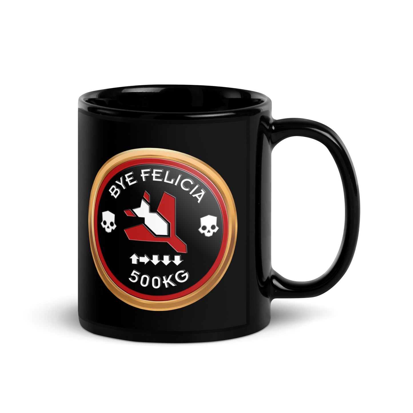 Bye Felicia! 500kg Challenge Coin Mug